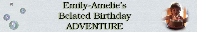 Emily-Amelie's Belated Birthday Adventure